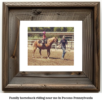 family horseback riding near me in Pocono, Pennsylvania